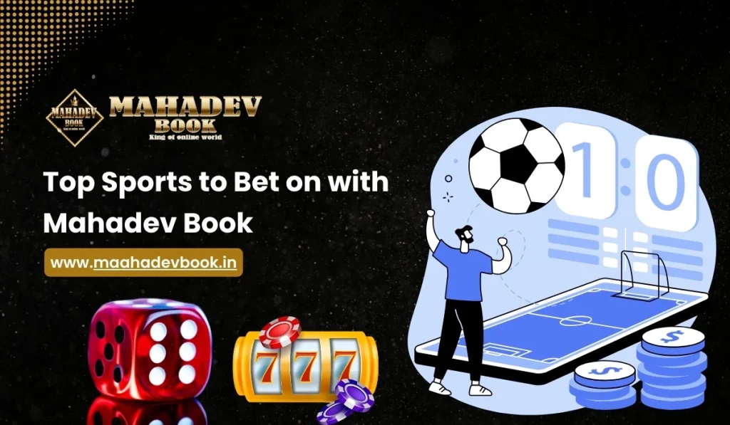 Top Sports to Bet on with Mahadev Book